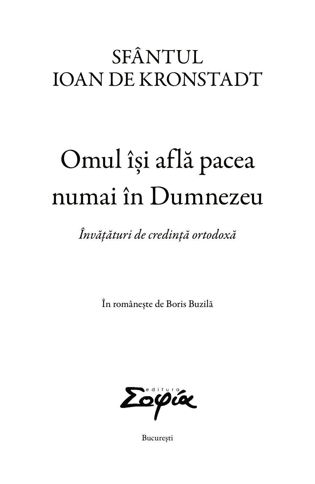 Omul isi afla pacea numai in Dumnezeu | Ioan de Kronstadt