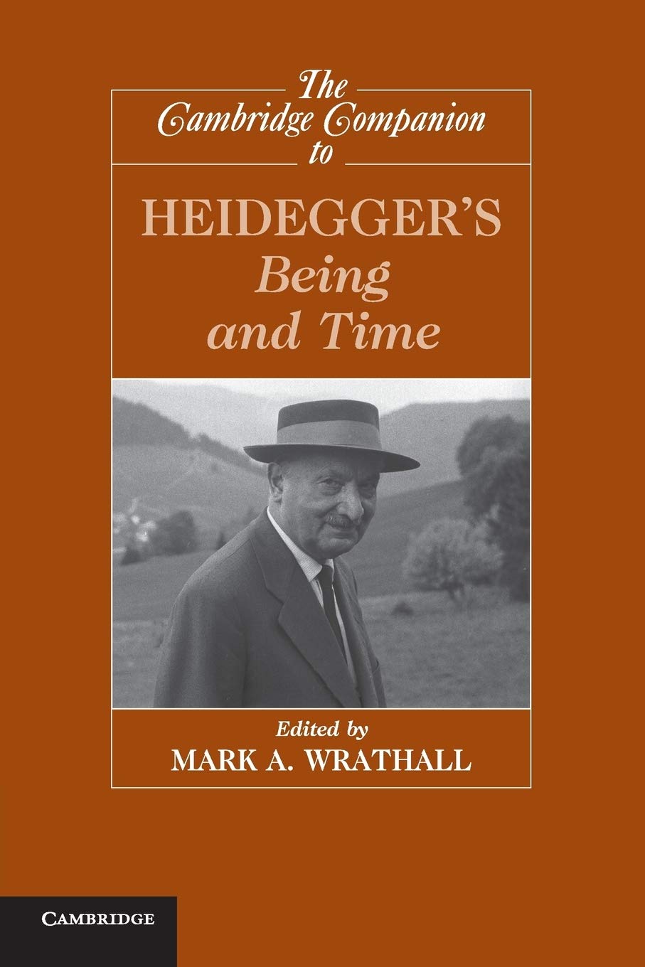 The Cambridge Companion to Heidegger\'s Being and Time | Mark A. Wrathall