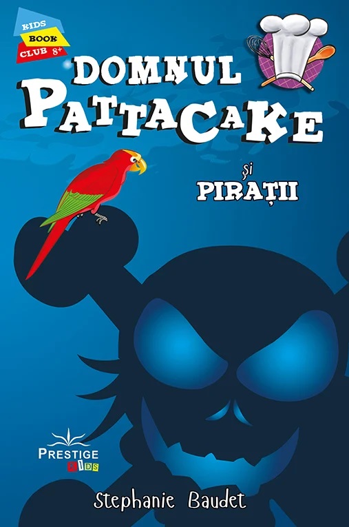 Domnul Pattacake si piratii | Stephanie Baudet