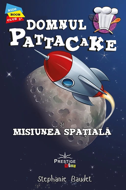 Domnul Pattacake si misiunea spatiala | Stephanie Baudet