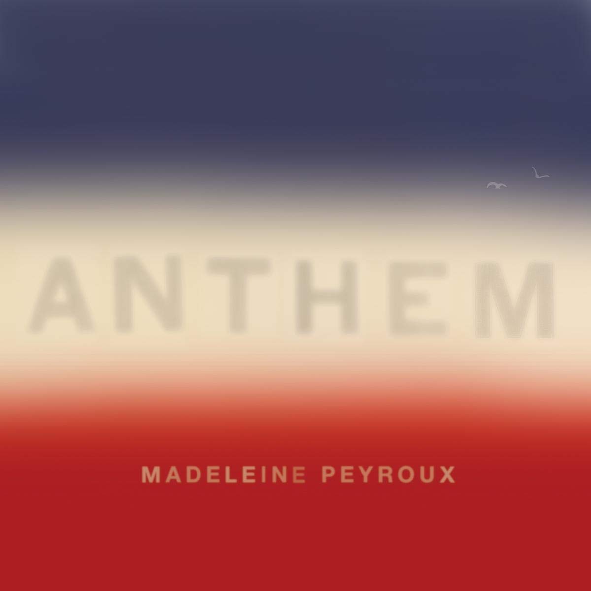 Anthem | Madeleine Peyroux