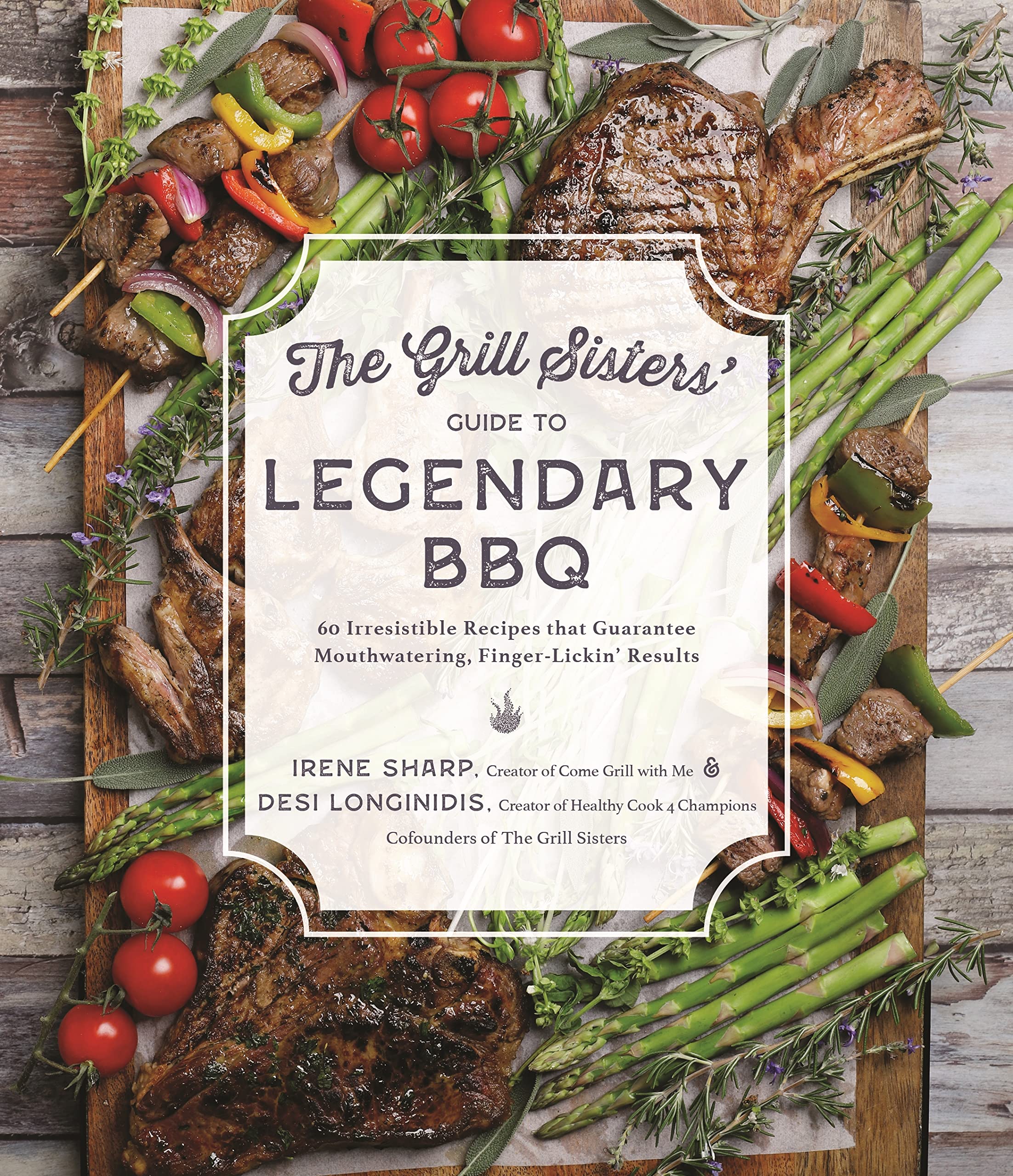 The Grill Sisters\' Guide to Legendary BBQ | Desi Longinidis