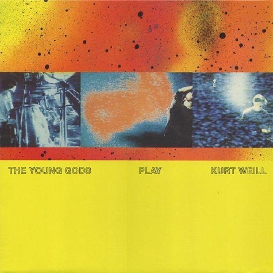 Play Kurt Weill - Vinyl | The Young Gods