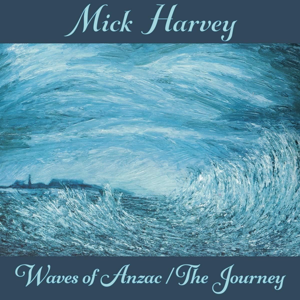 Waves Of Anzac / The Journey - Viny | Mick Harvey