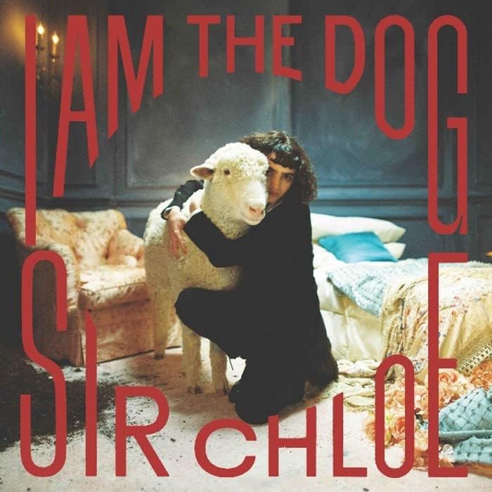 I Am The Dog | Sir Chloe