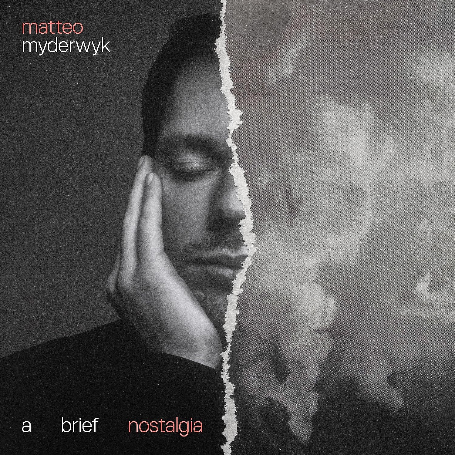 A Brief Nostalgia | Matteo Myderwyk