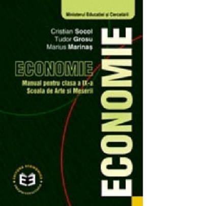 Economie - Manual pentru clasa a IX-a | Cristian Socol, Tudor Grosu