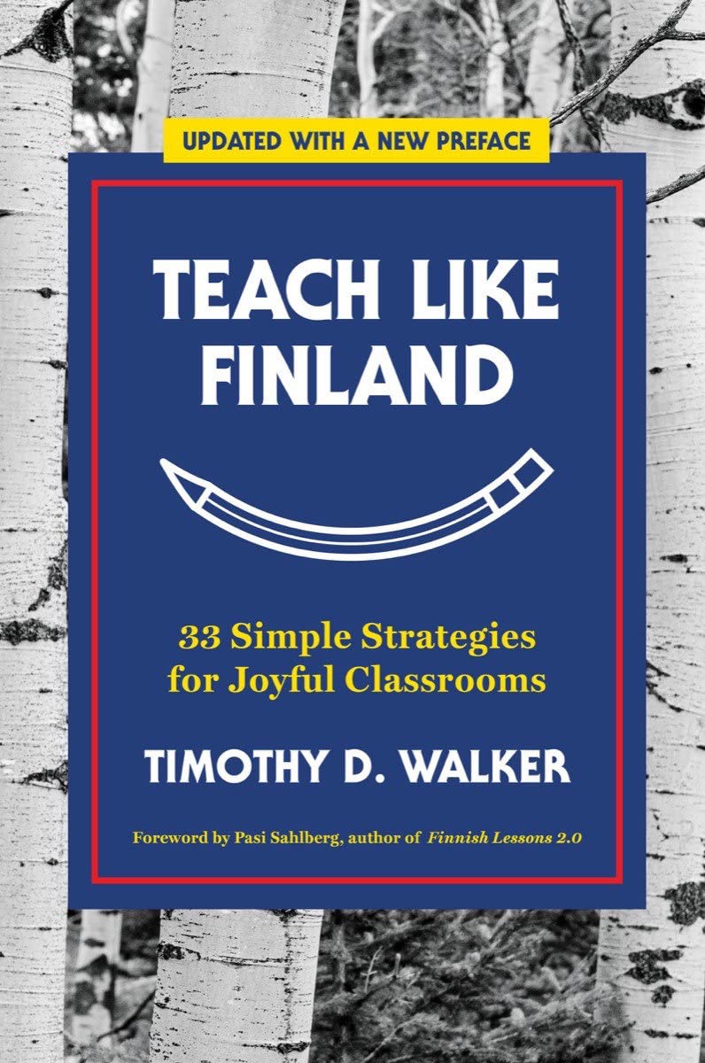 Teach Like Finland | Timothy D. Walker