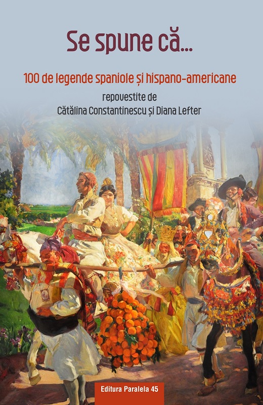 Se spune ca… 100 de legende spaniole si hispano-americane