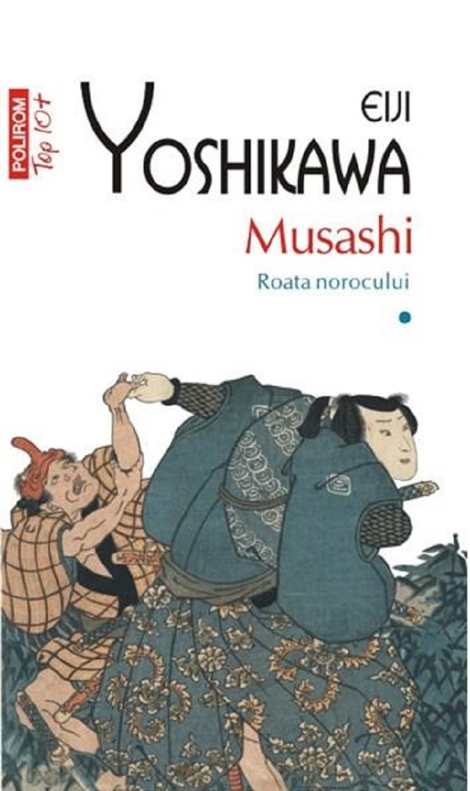 Musashi – Volumul 1: Roata norocului | Eiji Yoshikawa carturesti.ro imagine 2022