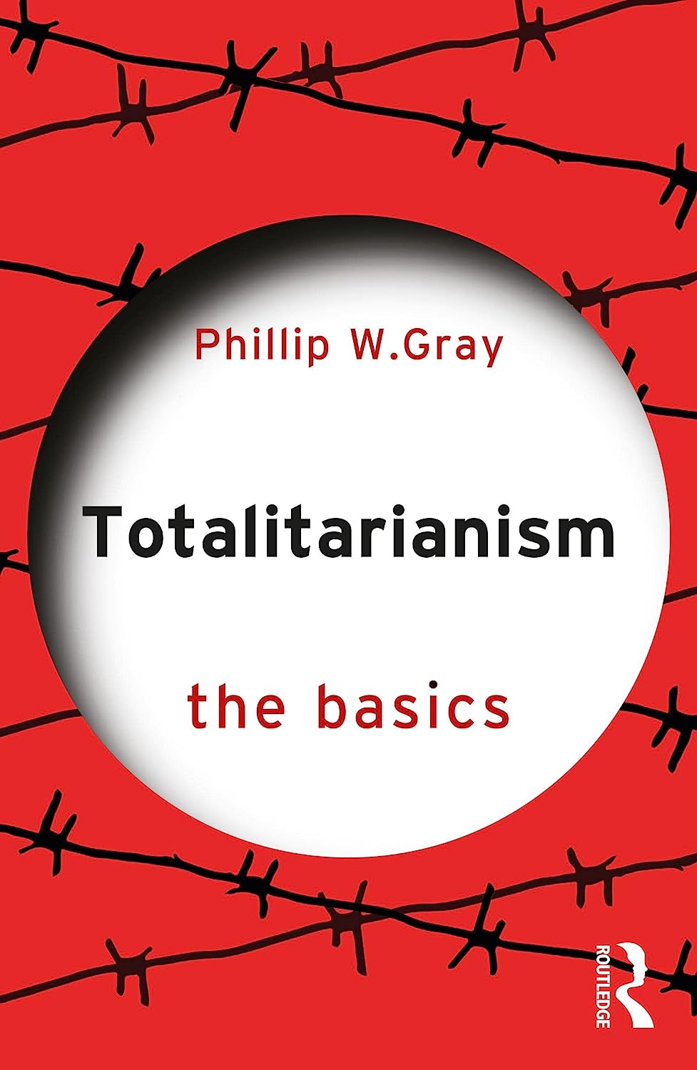 Totalitarianism | Phillip W. Gray