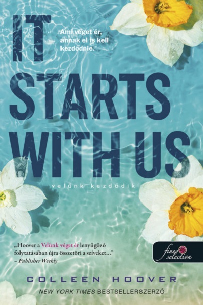 It Starts With Us - Velunk kezdodik | Colleen Hoover