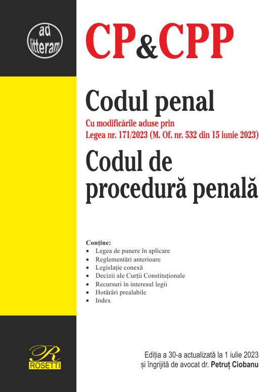 Codul penal. Codul de procedura penala - Editia a 30-a actualizata la 1 iulie 2023 | Petrut Ciobanu