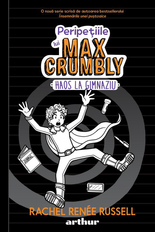 Peripetiile lui Max Crumbly II: Haos la gimnaziu | Rachel Renee Russell - 4 | YEO