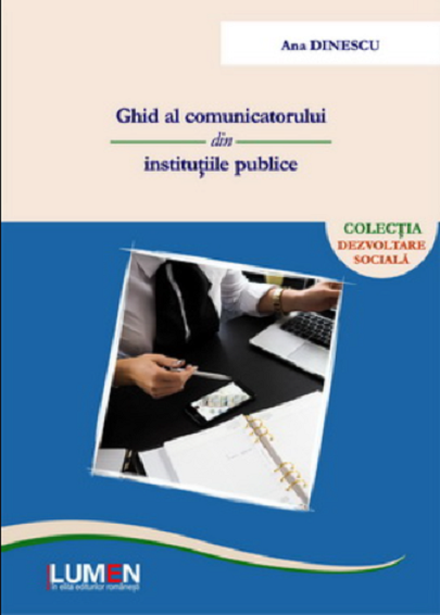 Ghid al comunicatorului din institutiile publice | Ana Dinescu