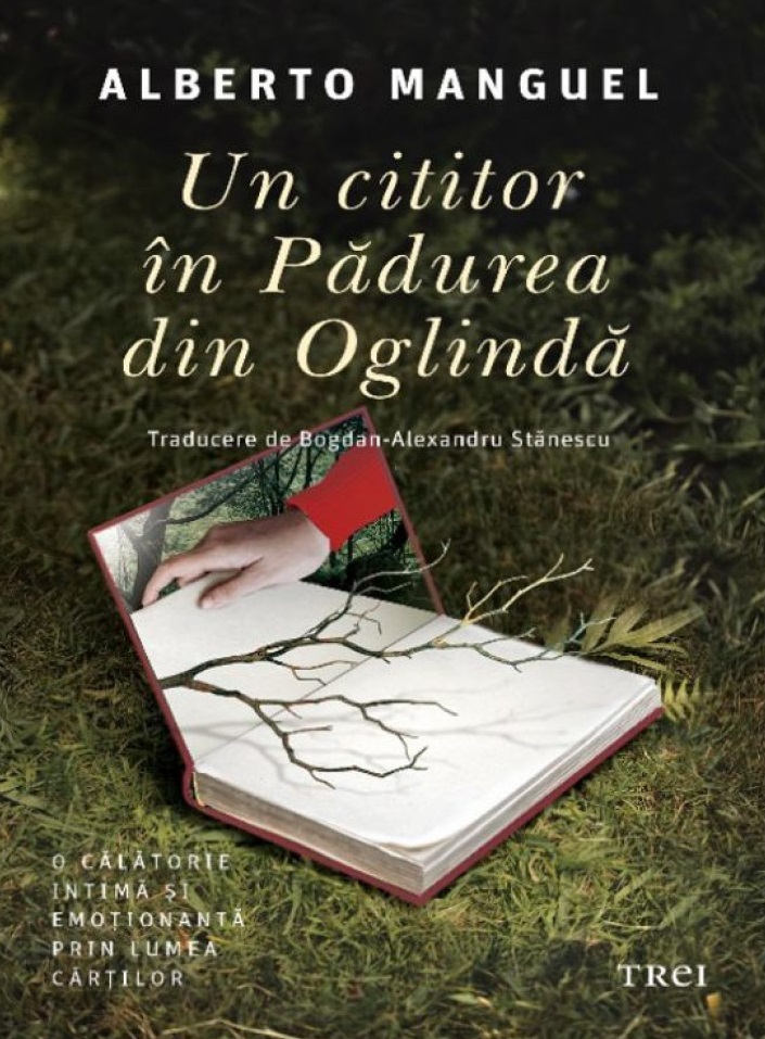Un cititor in Padurea din Oglinda | Alberto Manguel