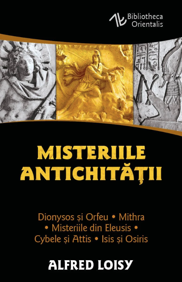Misteriile Antichitatii | Alfred Loisy
