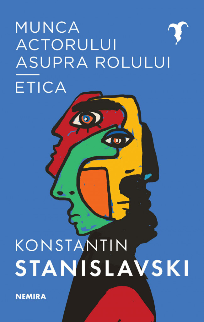 Munca actorului asupra rolului - Etica | Konstantin Sergheevici Stanislavski