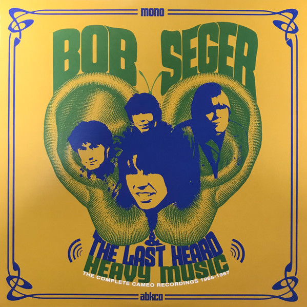 Heavy Music - The Complete Cameo Recordings 1966-1967 - Vinyl | Bob Seger and The Last Heard