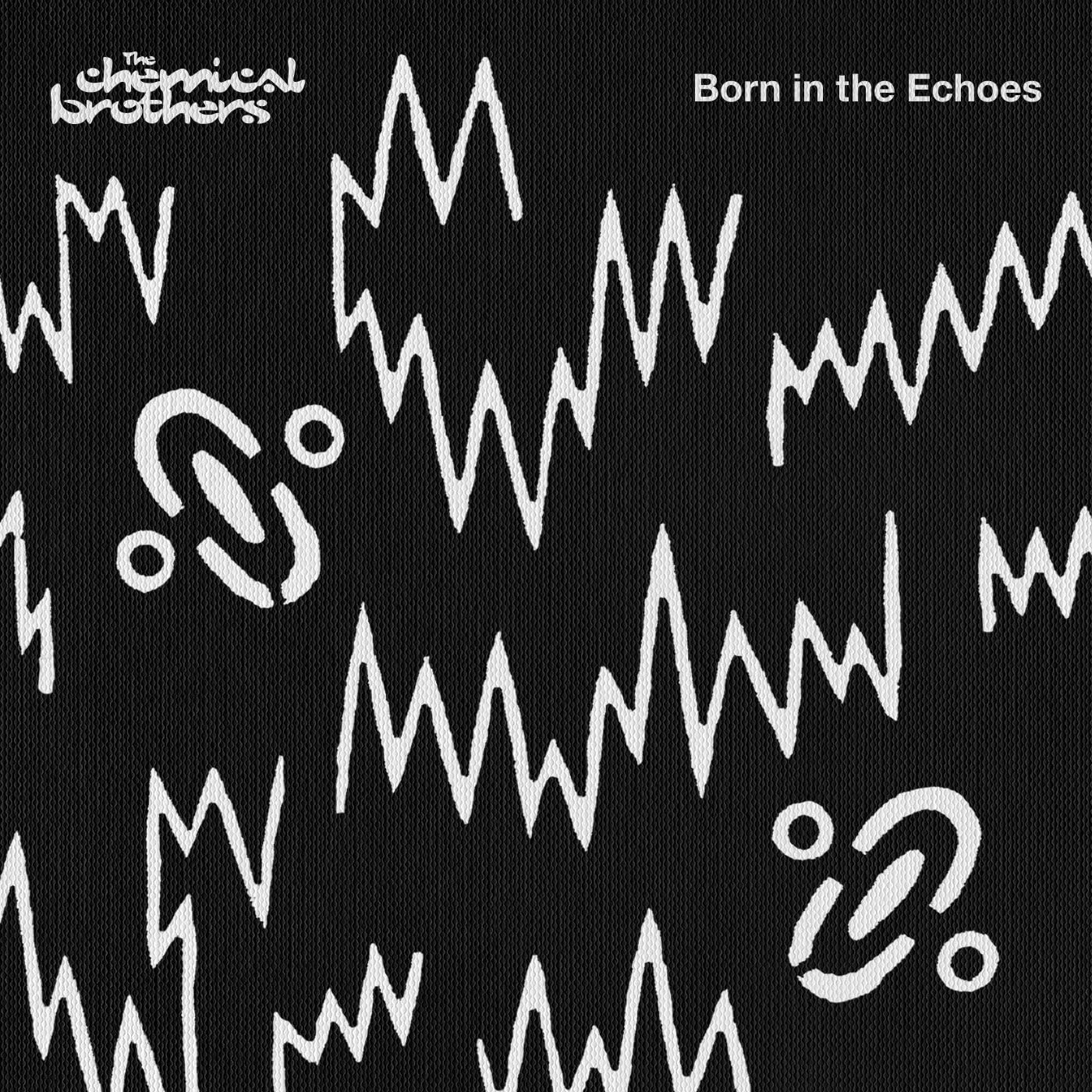 Born In The Echoes | The Chemical Brothers