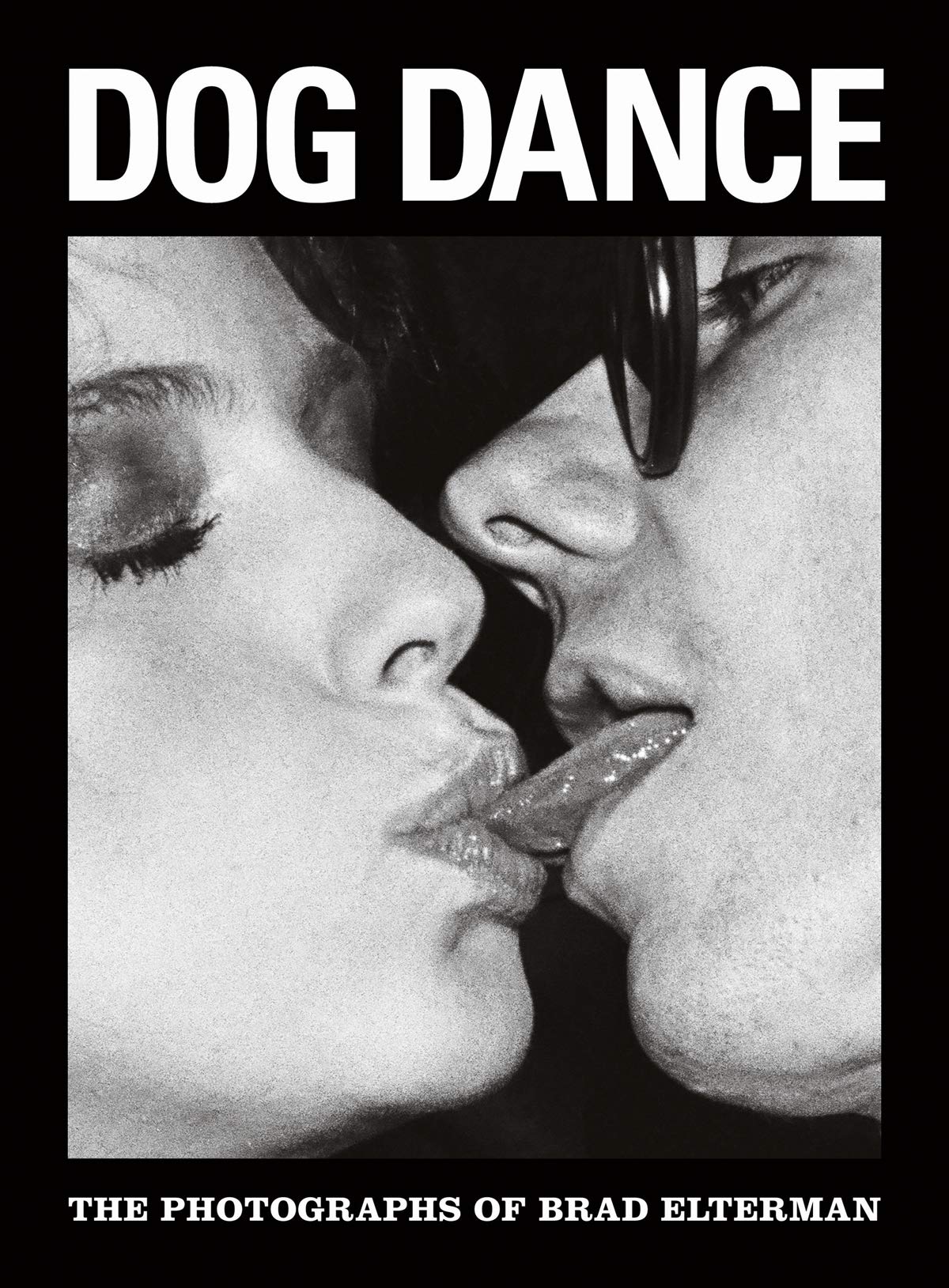 Vezi detalii pentru Brad Elterman - Dog Dance | Brad Elterman, Olivier Zahm, Sandy Kim