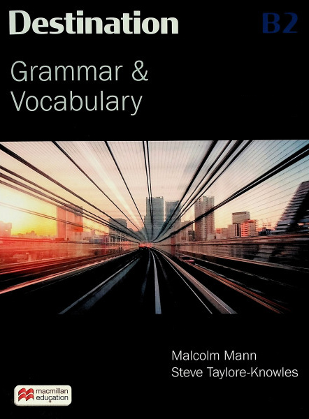 Destination B2 - Grammar and Vocabulary | Malcolm Mann, Steve Taylore-Knowles