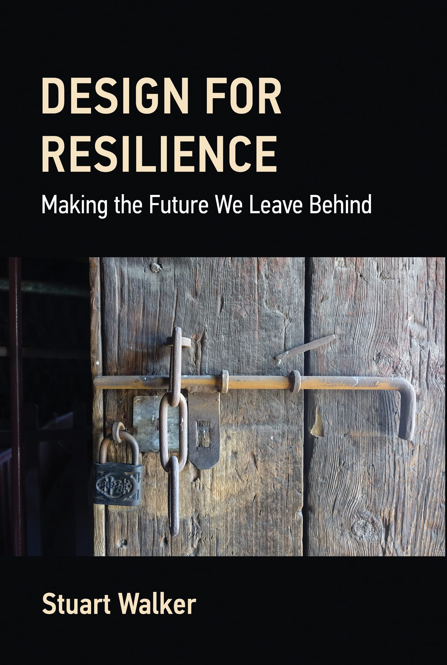 Design for Resilience | Stuart Walker