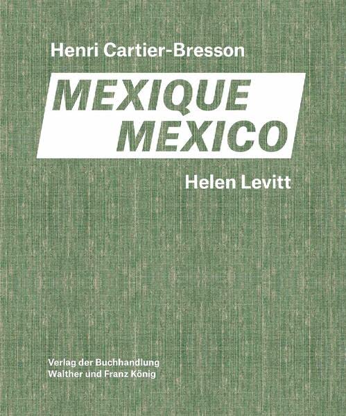 Helen Levitt / Henri Cartier-Bresson - Mexico |