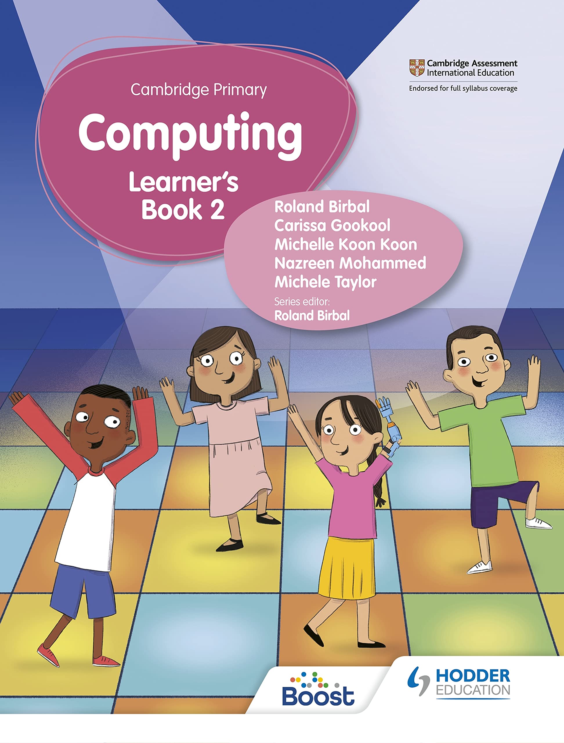 Cambridge Primary Computing Learner\'s Book Stage 2 | Roland Birbal, Carissa Gookool, Michelle Koon Koon