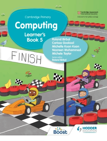 Cambridge Primary Computing Learner\'s Book Stage 5 | Roland Birbal, Carissa Gookool, Michelle Koon Koon