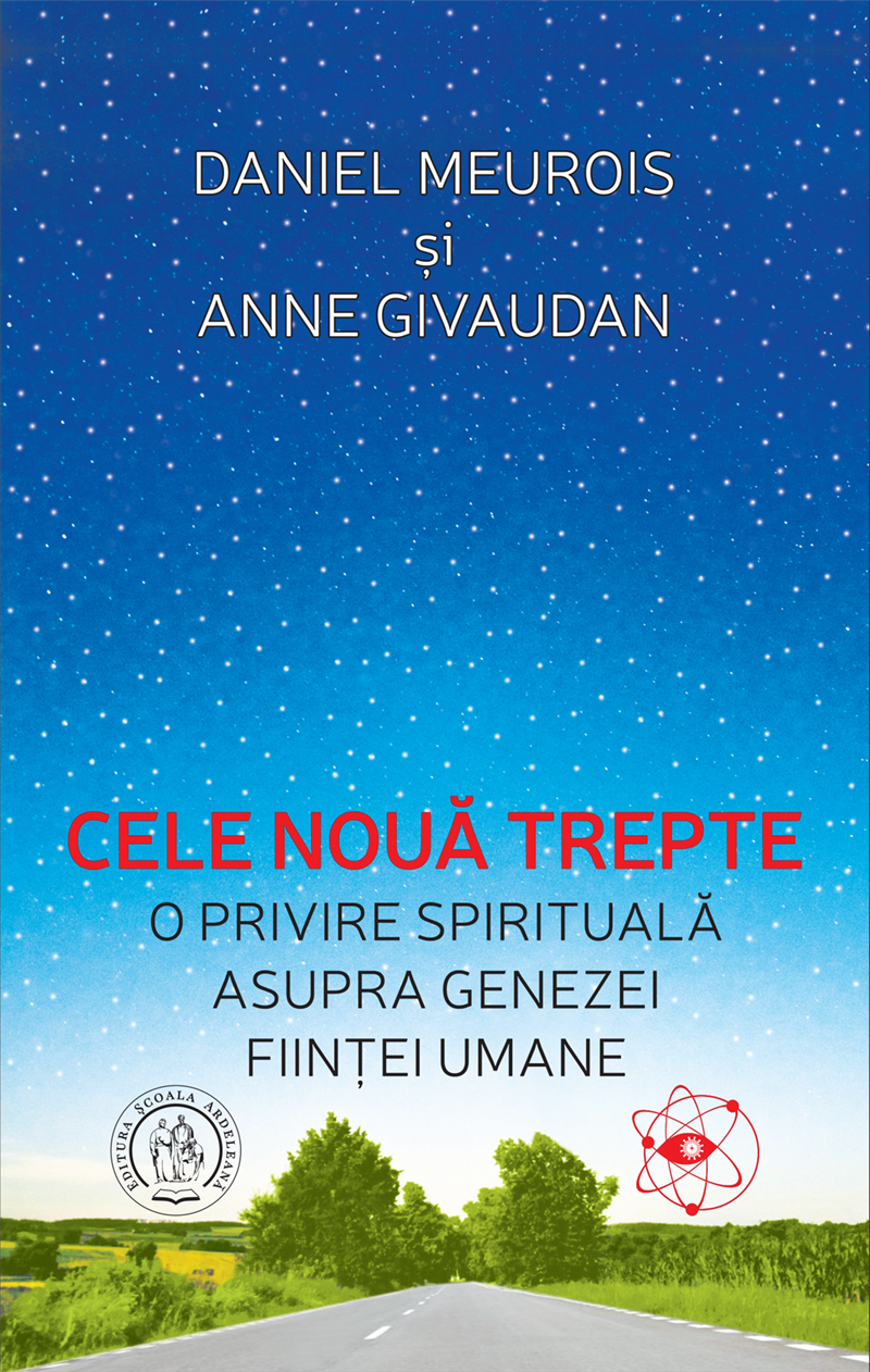 Cele noua trepte | Daniel Meurois, Anne Givaudan