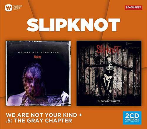 We Are Not Your Kind / .5: The Gray Chapter | Slipknot