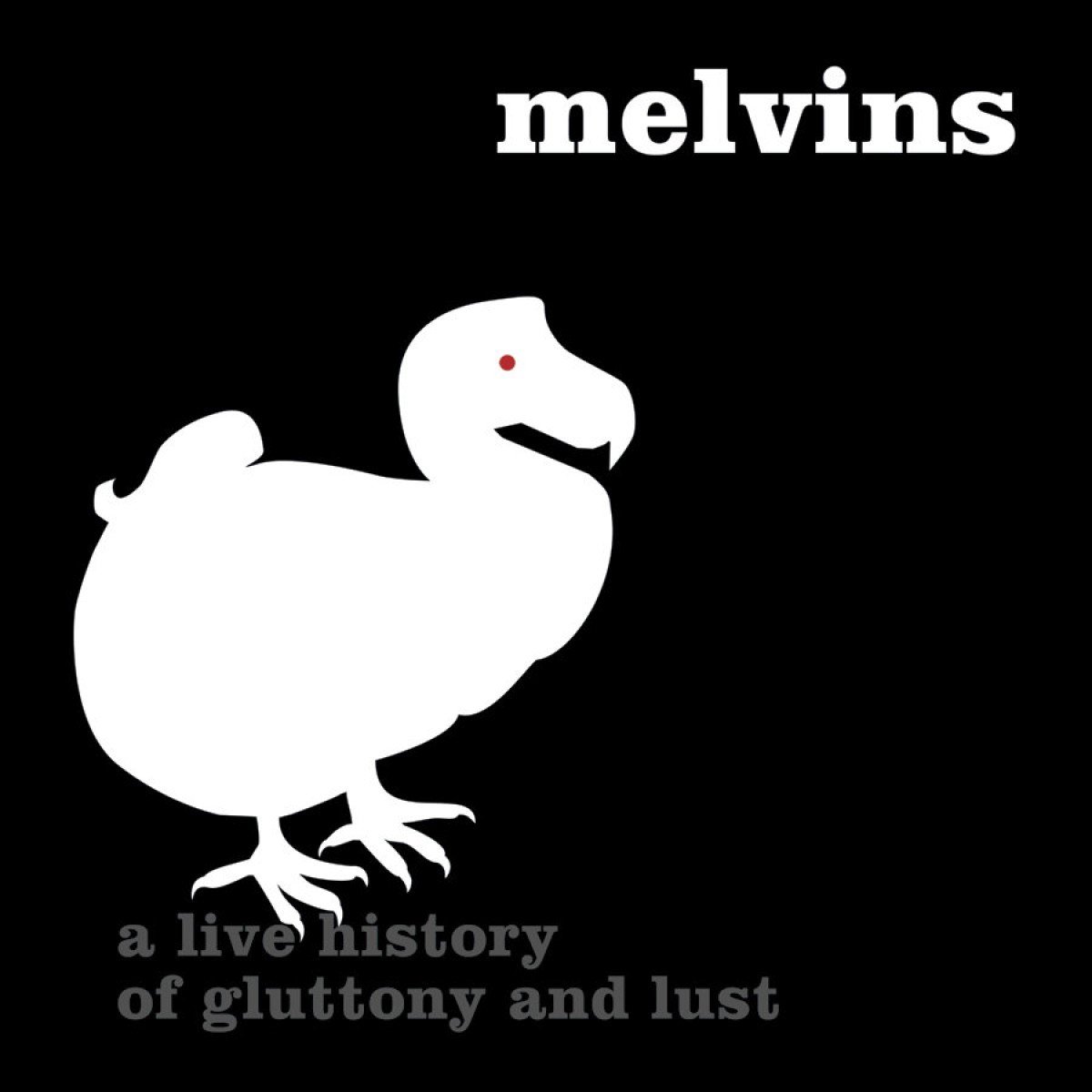 Houdini Live 2005: A Live History of Gluttony and Lust | Melvins