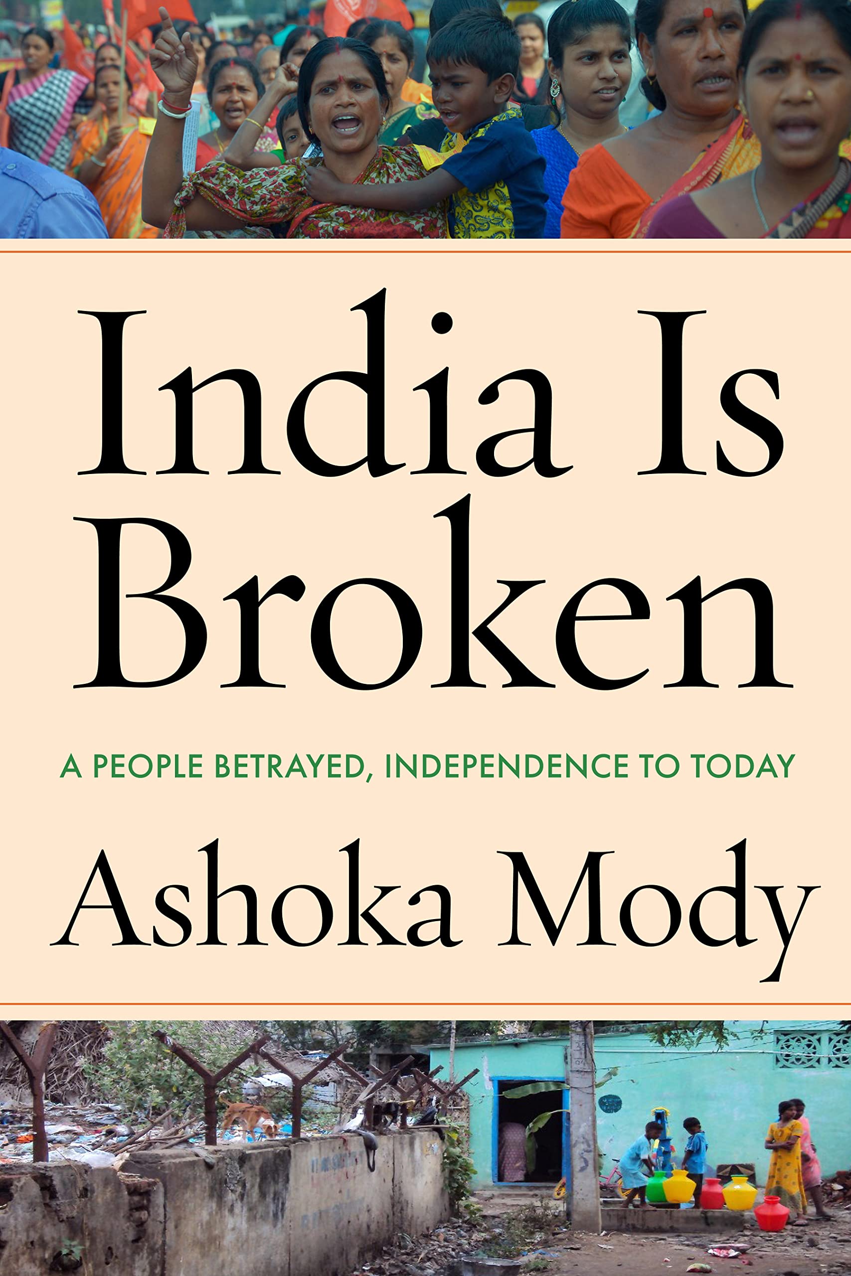 India Is Broken | Ashoka Mody