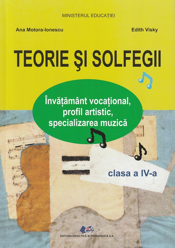 Teorie si solfegii - Clasa a IV-a | Edith Visky, Ana Motora-Ionescu