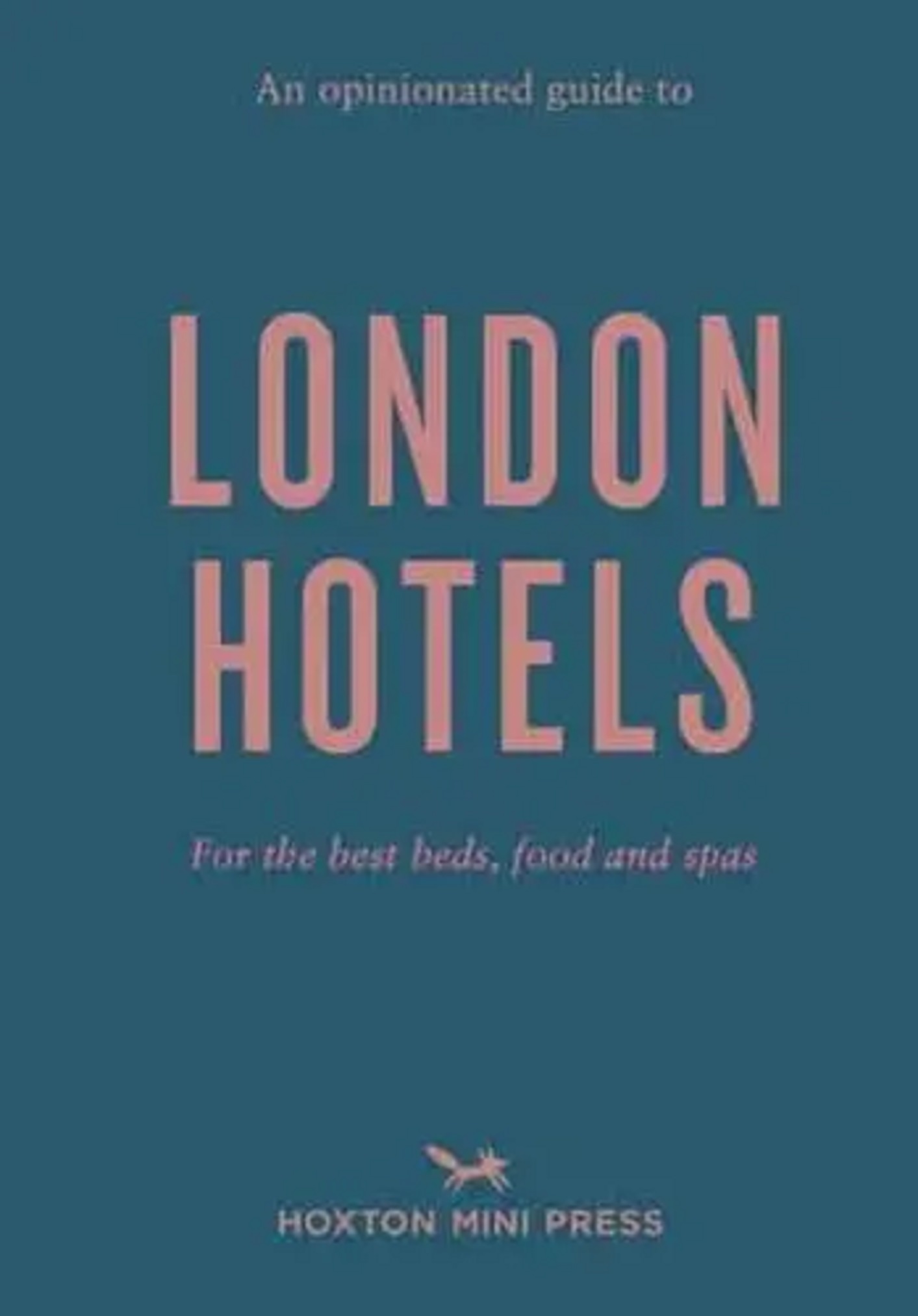 An Opinionated Guide to London Hotels | Gina Jackson