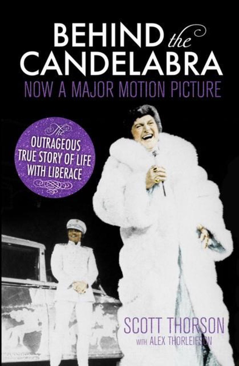 Behind the Candelabra: My Life With Liberace | Scott Thorson