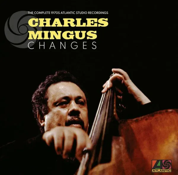 The Complete 1970s Atlantic Studio Recordings | Charles Mingus