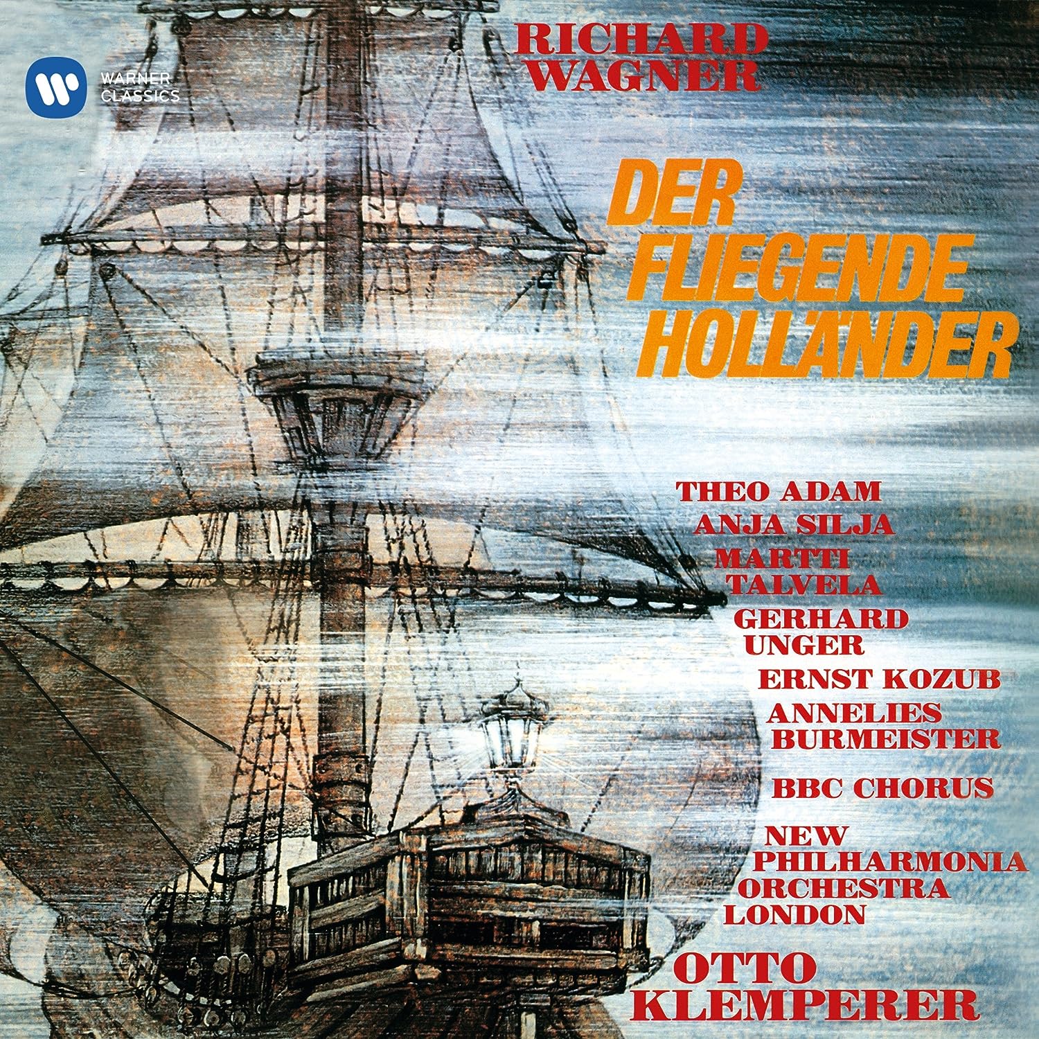 Richard Wagner: Der Fliegende Hollander | Theo Adam, Anja Silja, Martti Talvela, Gerhard Unger, Ernst Kozub, BBC Chorus, New Philharmonia Orchestra London, Otto Klemperer