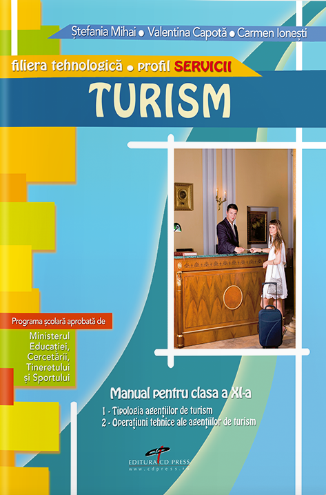 Turism - Manual pentru clasa a XI-a | Stefania Mihai, Valentina Capota, Carmen Ionesti