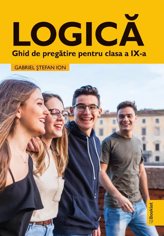 Logica - Teorie si exercitii pentru clasa a IX-a | Gabriel Stefan Ion