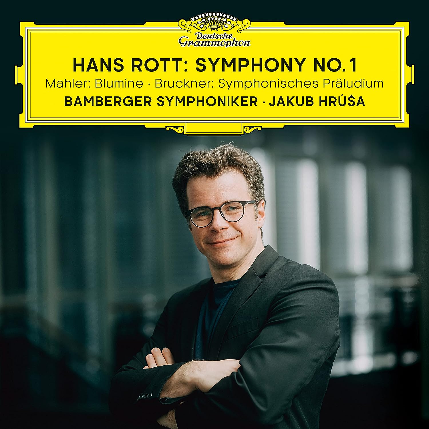 Hans Rott: Symphony No. 1 / Mahler: Blumine / Bruckner: Symphonisches Praludium | Hans Rott, Bamberger Symphoniker, Jakub Hrusa