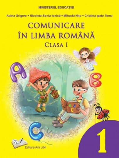 Comunicare in limba romana - Manual clasa I | Adina Grigore, Nicoleta-Sonia Ionica, Mihaela Nitu, Cristina Ipate-Toma