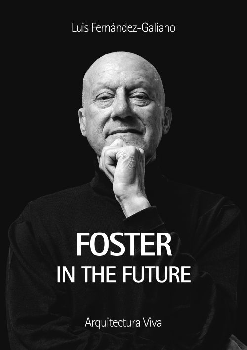 Foster in the Future | Luis Fernandez-Galiano