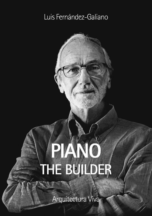 Piano the Builder | Luis Fernandez-Galiano