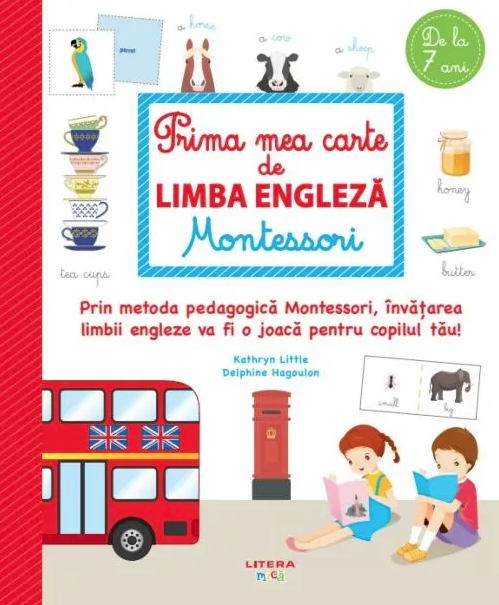 Prima mea carte de limba engleza. Montessori | Kathryn Little, Delphine Hagoulon - 1 | YEO