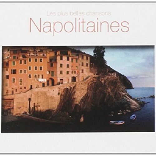 Les plus belles chansons Napolitaines | Various Artists