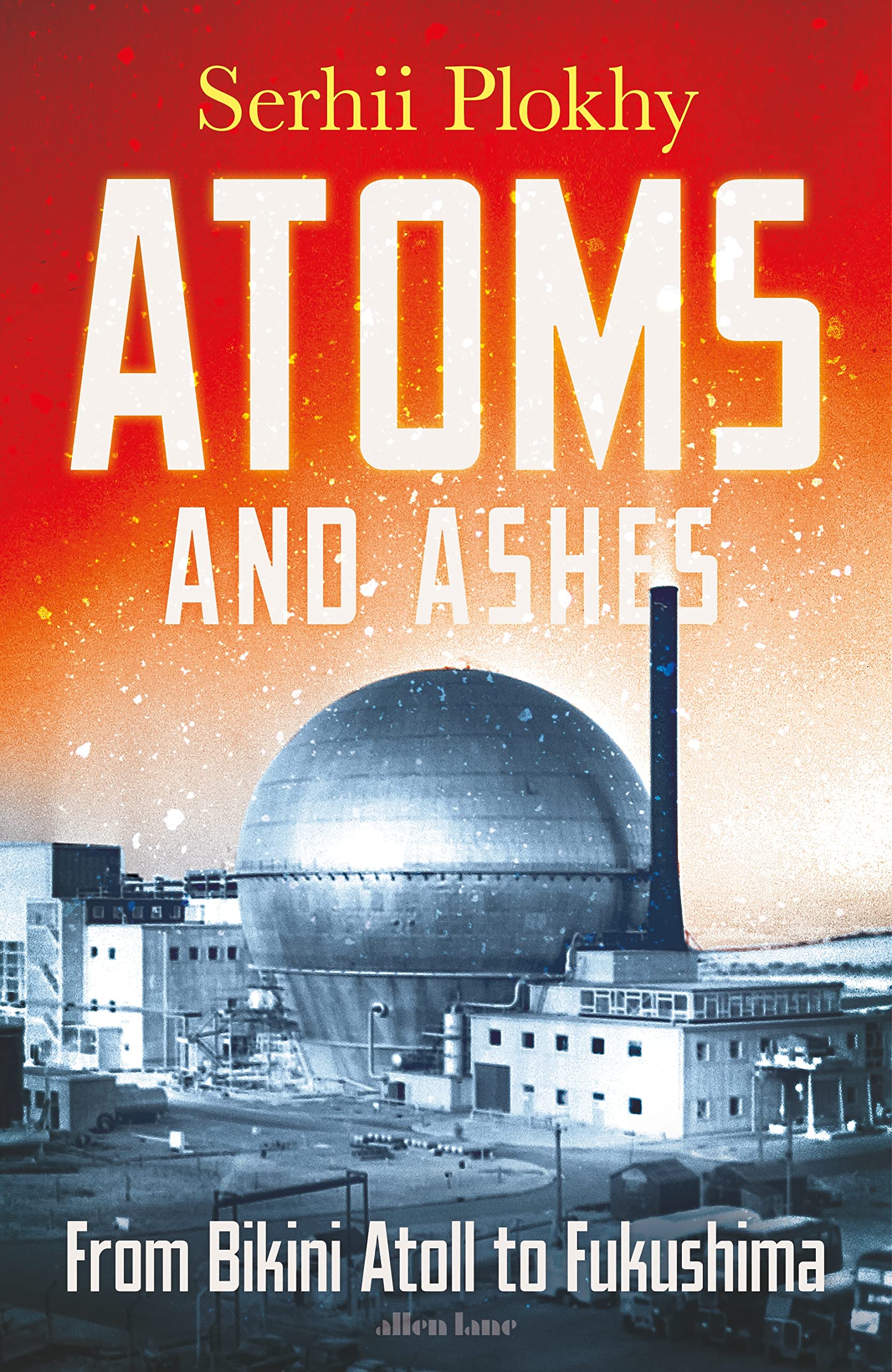 Atoms and Ashes | Serhii Plokhy - 1 | YEO