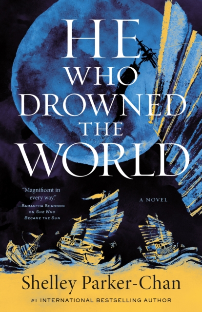 He Who Drowned the World | Shelley Parker-Chan