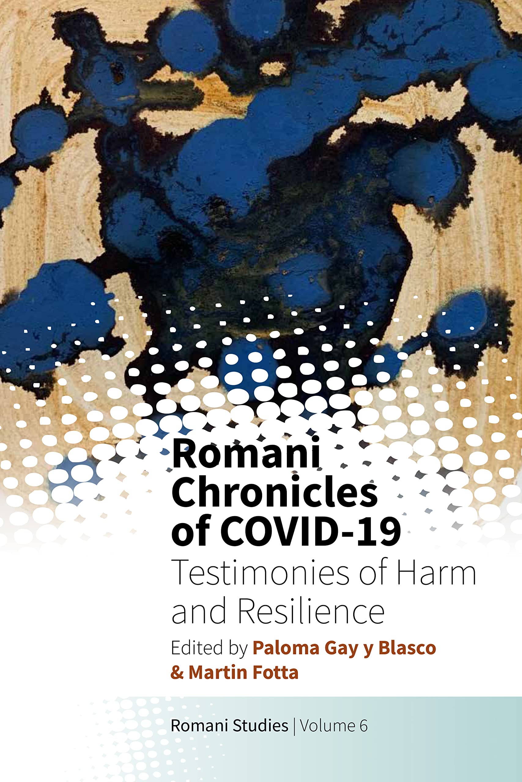 Romani Chronicles of COVID-19 - Volume 6 | Paloma Gay y Blasco, Martin Fotta